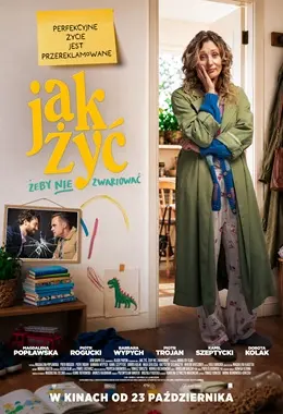 Jak żyć, żeby nie zwariować - Kino dla Kobiet